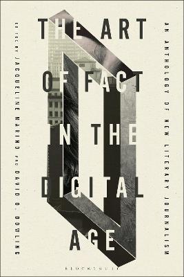The Art of Fact in the Digital Age: An Anthology of New Literary Journalism - cover