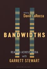 Bandwidths: Reading Across Media with Garrett Stewart