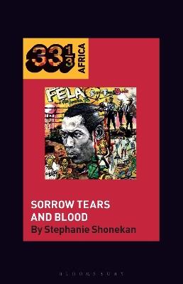Fela Anikulapo-Kuti’s Sorrow Tears and Blood - Stephanie Shonekan - cover