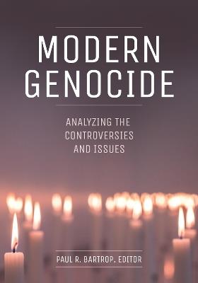 Modern Genocide: Analyzing the Controversies and Issues - cover