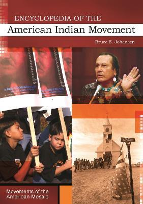 Encyclopedia of the American Indian Movement - Bruce E. Johansen - cover