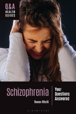 Schizophrenia: Your Questions Answered - Romeo Vitelli - cover
