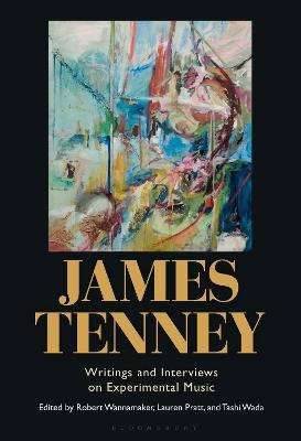 James Tenney: Writings and Interviews on Experimental Music - cover
