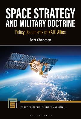 Space Strategy and Military Doctrine: Policy Documents of NATO Allies - Bert Chapman - cover