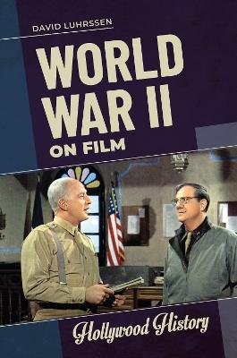 World War II on Film - David Luhrssen - cover