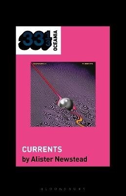 Tame Impala’s Currents - Alister Newstead - cover