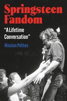 Springsteen Fandom: "A Lifetime Conversation" - Nicolas Pethes - cover