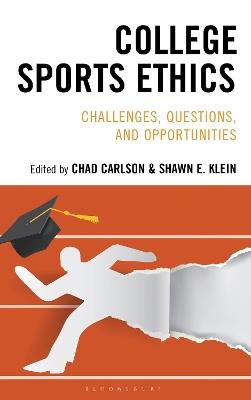 College Sports Ethics: Challenges, Questions, and Opportunities - cover