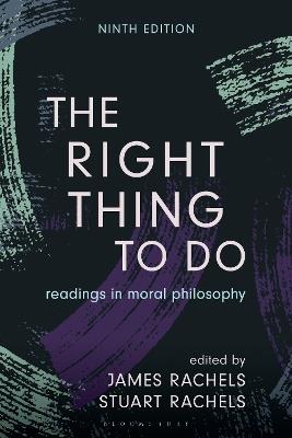 The Right Thing to Do: Readings in Moral Philosophy - cover