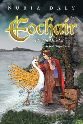 Eochair: A Riddle Decoded - Nuria Daly - cover