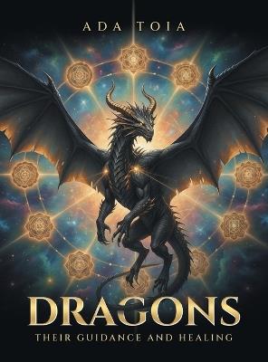 Dragons: Their Guidance and Healing - Ada Toia - cover