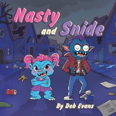 Nasty and Snide - Deb Evans - cover
