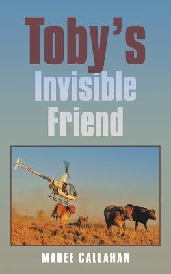 Toby's Invisible Friend - Maree Callahan - cover