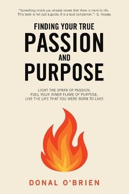 Finding Your True Passion and Purpose - Donal O'Brien - cover