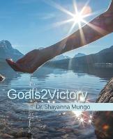 Goals2victory - Shayanna Mungo - cover