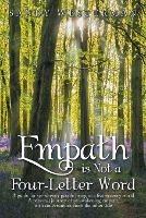 Empath Is Not a Four-Letter Word: A Guide for Six-Sensory People Living in a Five-Sensory World a Personal Journey of an Awakening Empath, with Conversations from the Other Side - Sandy Westerman - cover