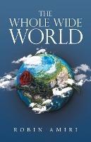 The Whole Wide World - Robin Amiri - cover