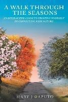 A Walk Through the Seasons: An Interactive Guide to Trusting Yourself by Connecting with Nature - Mary J Caputo - cover