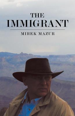 The Immigrant - Mirek Mazur - cover