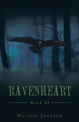 Ravenheart: Book Ii - Melissa Johnson - cover