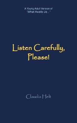 Listen Carefully, Please! - Claudia Helt - cover