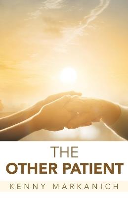 The Other Patient - Kenny Markanich - cover