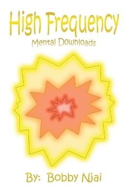 Mental Downloads: High Frequency - Bobby Njai - cover