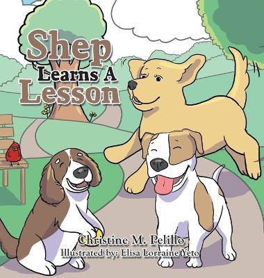 Shep Learns A Lesson - Christine M Pelillo - cover