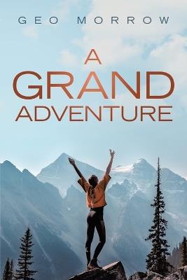 A Grand Adventure - Geo Morrow - cover
