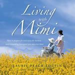 Living with Mimi