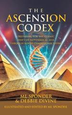 The Ascension Codex: Preparing for the Cosmic Shift of November 22, 2033, Through Ninth-Dimensional Living