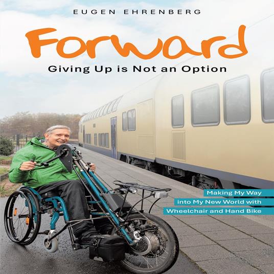 Forward—Giving Up is Not an Option