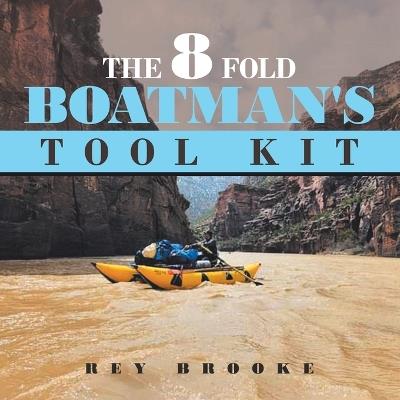 The 8 fold Boatman's Tool Kit - Rey Brooke - cover