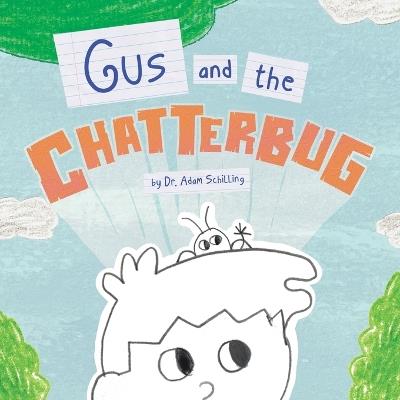 Gus and the Chatterbug - Adam Schilling - cover