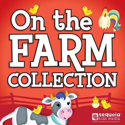On the Farm Collection (Unabridged)