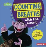 Counting Breaths with the Count: A Book about Mindfulness