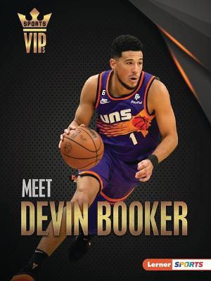 Meet Devin Booker: Phoenix Suns Superstar - Leslie Holleran - cover