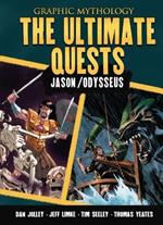 The Ultimate Quests: Jason; Odysseus