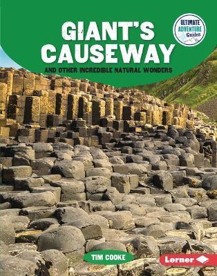 Giant's Causeway and Other Incredible Natural Wonders - Tim Cooke - cover