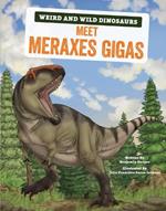 Meet Meraxes Gigas: A Graphic Guide