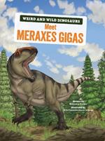 Meet Meraxes Gigas: A Graphic Guide