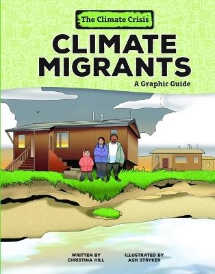 Climate Migrants: A Graphic Guide - Christina Hill - cover