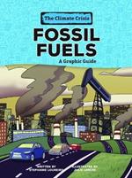 Fossil Fuels: A Graphic Guide