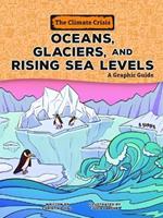 Oceans, Glaciers, and Rising Sea Levels: A Graphic Guide