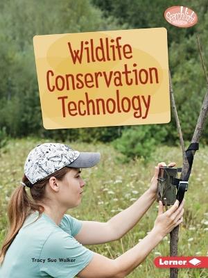 Wildlife Conservation Technology - Tracy Sue Walker - cover