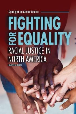 Fighting for Equality: Racial Justice in North America - Nareissa Smith - cover