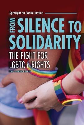 From Silence to Solidarity: The Fight for LGBTQ+ Rights - Emily Starbuck Gerson - cover