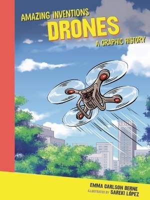 Drones: A Graphic History - Emma Carlson-Berne - cover