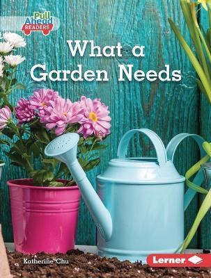 What a Garden Needs - Katherine Chu - cover