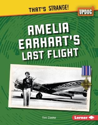 Amelia Earhart's Last Flight - Tim Cooke - cover